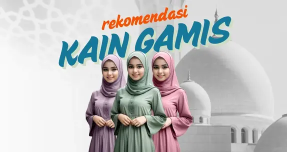 WAJIB TAHU! Ini dia 5 Bahan Gamis yang Adem, Nyaman dan Elegan!