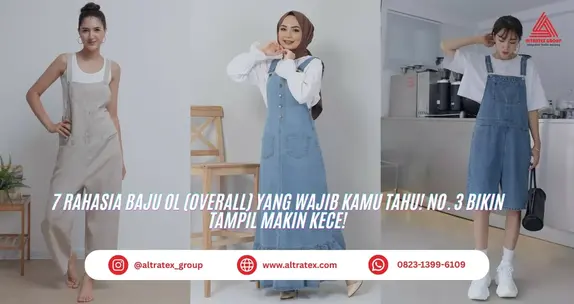 Baju OL artinya Baju Overall atau Online? ini 7 Faktanya – No. 3 Bikin Tampil Makin Kece!